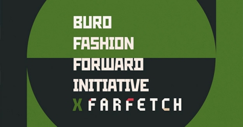Buro 24/7 и Farfetch запускают третью часть проекта BFFI