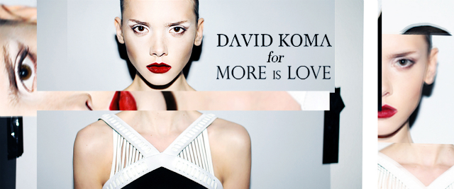 David Koma More is Love