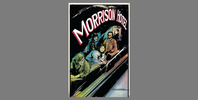 Группа The Doors выпустит комикс в честь 50-летия альбома «Morrison Hotel»