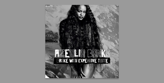 Азилия Бэнкс попросила фанатов не слушать ее альбом «Broke With Expensive Taste», так как она не получает прибыль от этого