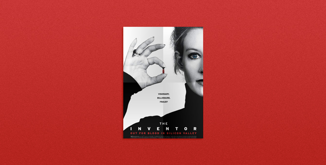 Почему стоит посмотреть документальный фильм про Элизабет Холмс — главную мошенницу Силиконовой долины