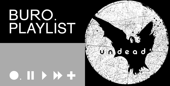 Плейлист BURO.: Undead Pub советует музыку, которая подтолкнет к еще одной порции мескаля