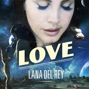 Лана Дель Рей выпустила песню «Love»