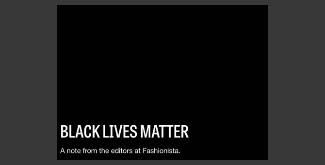 Сайт Fashionista впервые ушел в офлайн, чтобы поддержать движение #BlackLivesMatter