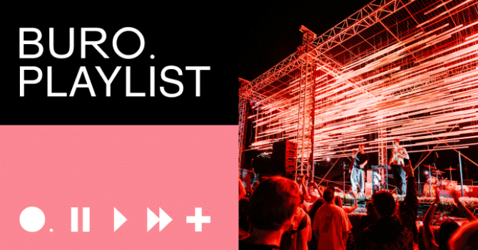 Плейлист BURO.: что слушали организаторы New Star Weekend во время подготовки к фестивалю