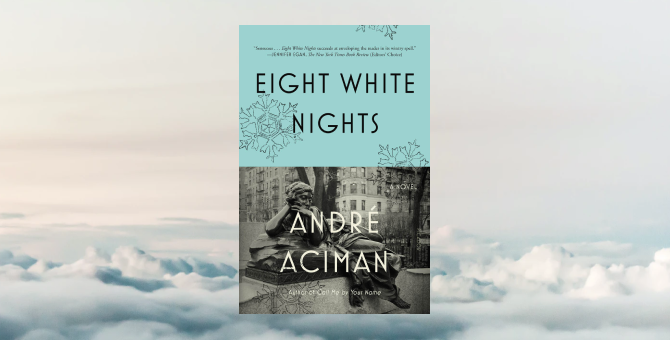 Любовь длиной от Рождества до Нового года: BURO. публикует отрывок из новой книги Андре Асимана «Восемь белых ночей»